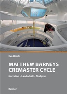 Eva Wruck - Matthew Barneys Cremaster Cycle