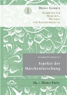 Heik Fritz, Heiko Fritz, Heino Gehrts, Heiko Fritz - Gesammelte Aufsätze 1: Aspekte der Märchenforschung