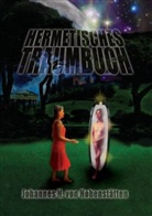 Johannes H von Hohenstätten, Johannes H. von Hohenstätten, Christof Uiberreiter Verlag - Hermetisches Traumbuch
