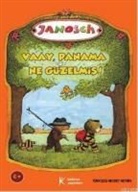 Janosch - Vaay, Panama Ne Güzelmis