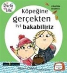 Lauren Child - Charlie ve Lola Köpegine Gercekten Iyi Bakabiliriz