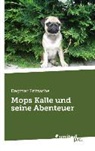 Dagmar Fritzsche - Mops Kalle und seine Abenteuer