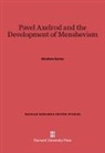Abraham Ascher, Abraham Ascher - Pavel Axelrod and the Development of Menshevism
