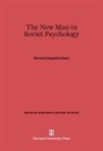 Raymond Augustine Bauer, Raymond Augustine Bauer - The New Man in Soviet Psychology