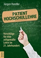 Jürgen Handke, Astrid Hente-Eickhorst, Astrid Hente-Eickhorst, Astrid Ill. v. Hente-Eickhorst - Patient Hochschullehre
