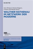 Sven Brömsel, Patric Küppers, Patrick Küppers, Clemens Reichhold - Walther Rathenau im Netzwerk der Moderne