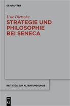 Uwe Dietsche - Strategie und Philosophie bei Seneca