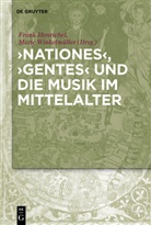 Fran Hentschel, Frank Hentschel, Winkelmüller, Winkelmüller, Marie Winkelmüller - 'Nationes', 'Gentes' und die Musik im Mittelalter