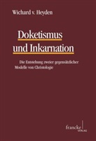 Wichard von Heyden, Wichard von Heyden - Doketismus und Inkarnation