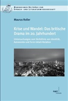 Maurus Roller - Krise und Wandel: Das britische Drama im 20. Jahrhundert