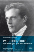 Margarete Schneider, Pau Dieterich, Paul Dieterich, Dietric, Dietrich, Pau Dietrich... - Paul Schneider - Der Prediger von Buchenwald