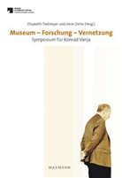 Elisabeth Tietmeyer, Irene Ziehe - Museum - Forschung - Vernetzung