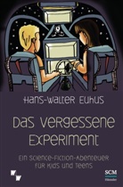 Hans-W Euhus, Hans-Walter Euhus, Daniel Peter - Das vergessene Experiment
