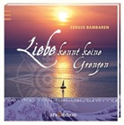 Sergio Bambaren - Liebe kennt keine Grenzen