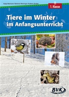 Katj Niemann, Katja Niemann, Stefani Wieringer, Stefanie Wieringer, Kathri Zindler, Kathrin Zindler - Tiere im Winter im Anfangsunterricht