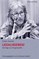GÃ¼nter Amendt, Günter Amendt, Andrea Loebell, Andreas Loebell, von Meysenburg - Legalisieren!, m. Audio-CD