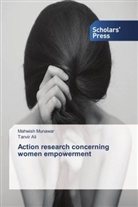 Tanvir Ali, Mahwis Munawar, Mahwish Munawar - Action research concerning women empowerment