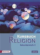 Dieteric, Dieterich, Dieterich, Veit-Jacobus Dieterich, Veit-Jakobus Dieterich, Rup... - Kursbuch Religion Sekundarstufe II: Kursbuch Religion Sekundarstufe II