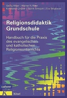 Georg Hilger, Konstantin Lindner, Werner H. Ritter, Henrik Simojoki, Eva Stögbauer - Religionsdidaktik Grundschule