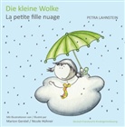 Petra Lahnstein, Marion Gerstel, Nicole Hühner - Die kleine Wolke, Kindergartenfassung - Deutsch-Französisch. La petite fille nuage
