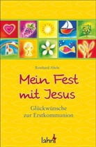 Reinhard Abeln - Mein Fest mit Jesus