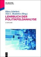 Nils C Bandelow, Nils C. Bandelow, Klau Schubert, Klaus Schubert, C Bandelow, Klau Schubert - Lehrbuch der Politikfeldanalyse