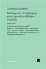 Gotthard Günther - Beiträge zur Grundlegung einer operationsfähigen Dialektik / Wirklichkeit als Poly-Kontexturalität