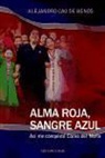 Alejandro Cao de Benós - Alma roja, sangre azul