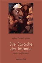Achim Geisenhanslüke - Die Sprache der Infamie