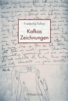 Friederike Fellner - Kafkas Zeichnungen