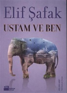 Elif Safak, Elif Shafak - Ustam ve Ben