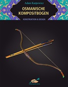 Adam Karpowicz - Osmanische Kompositbogen