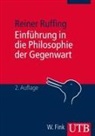 Reiner Ruffing, Reiner (Dr.) Ruffing - Einführung in die Philosophie der Gegenwart