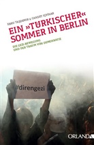 Canse Icpinar, Canset Icpinar, Ebru Tasdemir - Ein "türkischer" Sommer in Berlin