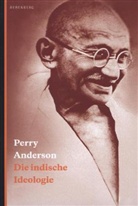 Perry Anderson, Joachim Kalka - Die indische Ideologie
