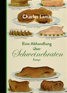 Charles Lamb, Norbert Miller, Joachim Kalka - Eine Abhandlung über Schweinebraten