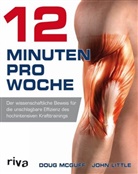 John Little, Doug McGuff, Dr med Dou McGuff, Dr med Doug McGuff, Dr. med. Doug McGuff, Dr. med. Doug / Little McGuff - 12 Minuten pro Woche