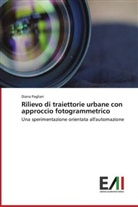 Diana Pagliari - Rilievo di traiettorie urbane con approccio fotogrammetrico
