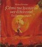 Michael Schober, Michael Schober - ¡Cómo me gustaría ser diferente!