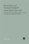 Bruno Baron von Freytag-Löringhoff, Bruno von Freytag gen Löringhoff, Bruno von Freytag gen. Löringhoff - Neues System der Logik
