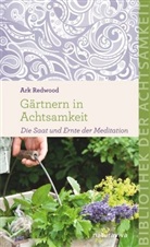 Ark Redwood - Gärtnern in Achtsamkeit
