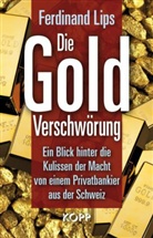 ferdinand Lips - Die Gold-Verschwörung