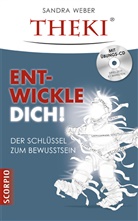 Sandra Weber, Gabor Racsmany - THEKI® Ent-Wickle dich!, m. Audio-CD