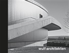 Hubertus Adam, Hans-Jürgen Breuning, Tob Wulf, wul architekten, wulf architekten, wulf architekten - wulf architekten. Rhythmus und Melodie