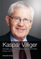 Kaspar Villiger - Pendler zwischen Wirtschaft und Politik