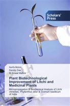Sandi Das, Sandip Das, M Anwar Mallick, M. Anwar Mallick, Aerf Mobin, Aerfa Mobin - Plant Biotechnological Improvement of Litchi and Medicinal Plants