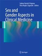 Sabin Oertelt-Prigione, Sabine Oertelt-Prigione, Regitz-Zagrosek, Regitz-Zagrosek, Vera Regitz-Zagrosek - Sex and Gender Aspects in Clinical Medicine