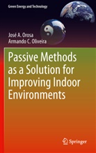 Armando C Oliveira, Armando C. Oliveira, Jos&eacute; Orosa, Jos&eacute; A Orosa, Jos&eacute; A. Orosa - Passive Methods as a Solution for Improving Indoor Environments
