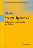 Frederick Betz - Societal Dynamics