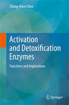 Chang-Hwei Chen - Activation and Detoxification Enzymes